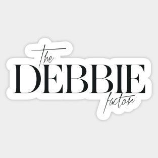 The Debbie Factor Sticker